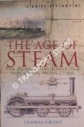 A Brief History of The Age of Steam by CRUMP, Thomas